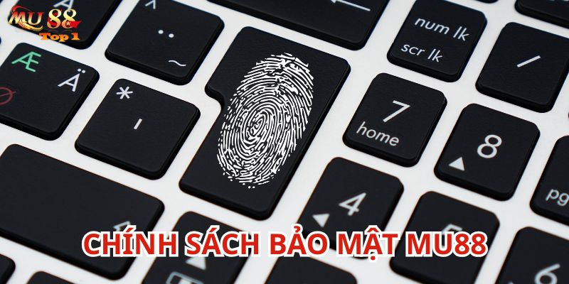 Chính Sách Bảo Mật Mu88 là một quy định quan trọng cần biết
