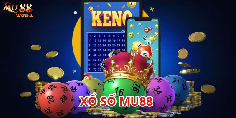 Xổ Số Mu88 được chú ý nhờ sự chất lượng